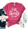 Talk Thirty To Me T-shirt by T-Shirt Crazed