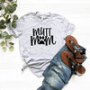 Mutt Mom T-Shirt by Furr Baby Gifts