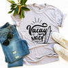 Vacay Mode T-shirt by T-Shirt Crazed