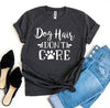 Dog Hair Don't Care T-Shirt by Furr Baby Gifts