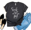 Seek And You Shall Find T-shirt by T-Shirt Crazed