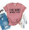 I Like Books And Maybe 3 People T-shirt by T-Shirt Crazed