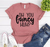 Oh You Fancy Huh T-shirt by T-Shirt Crazed