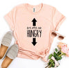 We Are So Hungry T-shirt by T-Shirt Crazed
