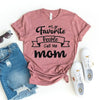 My Favorite People Call Me Mom T-shirt by T-Shirt Crazed