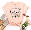 I'd Rather Be Tired Than Broke T-shirt by T-Shirt Crazed