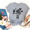 Y'all I'm Single AF T-shirt by T-Shirt Crazed
