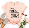 I'm The Pink In My Daddy's World Of Camo T-shirt by T-Shirt Crazed