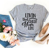 Livin That Cheer Mom Life T-shirt by T-Shirt Crazed
