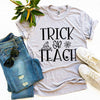 Trick Or Teach T-shirt by T-Shirt Crazed