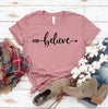 Believe T-shirt by T-Shirt Crazed
