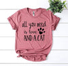 All You Need Is Love And a Cat T-Shirt by T-Shirt Crazed