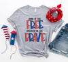 Home of the free because of the brave T-shirt by T-Shirt Crazed