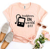 Headphones On World Off T-shirt by T-Shirt Crazed