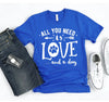 All You Need Is Love And A Dog T-shirt by Furr Baby Gifts