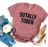 Sotally Tober T-shirt by T-Shirt Crazed