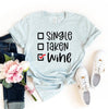 Single Taken Wine T-shirt by T-Shirt Crazed