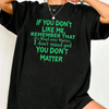 "If You Don't Like Me" Statement T-Shirt by Dog Mom Hat