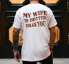 I Love My Partner T-Shirt – Funny “My Girlfriend/Wife Is Hotter Than You” Graphic Tee, Valentine’s Day Gift for Men or Women by Dog Mom Hat