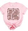 What Happened to Earl Bella Canvas Graphic Tee by Ocean & 7th