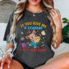 "If You Give Me a Student..." Teacher Shirt – Children's Books Inspired Tee & Sweatshirt by Dog Mom Hat