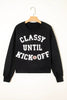 Black CLASSY UNTIL KICKOFF Plush Letter Patched Loose Sweatshirt by Wild and Free Boutique