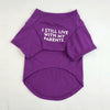 I Still Live With My Parents T-Shirt by Furr Baby Gifts