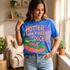 Hotter Than A Hoochie Coochie Gator T-Shirt by Everyday Customs Co.