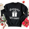 Gangsta Wrapper Sweatshirt by Adorb Custom Tees