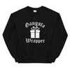 Gangsta Wrapper Sweatshirt by Adorb Custom Tees