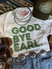 Good Bye Earl Graphic Tee by Wild Junkie