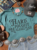 Hard Fought Hallelujah Graphic Tee by Wild Junkie