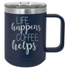Life Happens Coffee Helps 15 oz Polar Camel Coffee Mug with Sliding Lid by Anchored Grace Boutique
