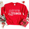 Santa - I put out for Santa Sweatshirt by Adorb Custom Tees