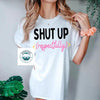 Shut Up Respectfully Graphic Tee - Soft Unisex Cotton T-Shirt | Everyday Customs Co. by Everyday Customs Co.