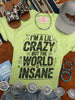 I'm A Lil Crazy Graphic Tee by Wild Junkie