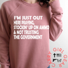 I'M JUST OUT HERE HOODIE & SWEATSHIRT