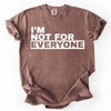 I'm Not For Everyone T-Shirt – Funny Unisex Graphic Tee by Adorb Custom Tees