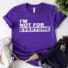 I'm Not For Everyone T-Shirt – Funny Unisex Graphic Tee by Adorb Custom Tees