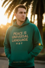 Peace is a Universal Language – Hoodie by Tristan’s Treehouse