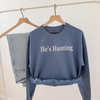 He’s Hunting Crewneck Sweatshirt by Hey Jude Graphic Tees