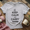 Keep Calm Carry Yarn T-shirt by YarnMerch
