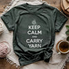 Keep Calm Carry Yarn T-shirt by YarnMerch