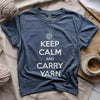 Keep Calm Carry Yarn T-shirt by YarnMerch