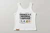 Kindness is a Universal Language – Tank Top by Tristan’s Treehouse