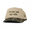 Let Me Ask My Wife Snapback Hat by The Mad Hatter Company