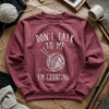 Don't Talk Sweatshirt by YarnMerch