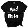 Mind Over Matter Tee by Gameday Customs