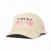My Dad Will Kill You Snapback Hat by The Mad Hatter Company