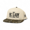 My Ol Lady Will Kill You Snapback Hat by The Mad Hatter Company